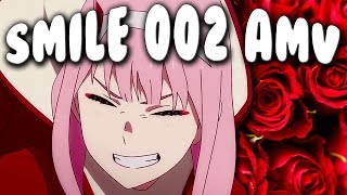 "SMILE 002 AMV" | Darling in the Franxx