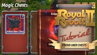 Royal Revolt 2 - All about Friend Uber Chests!