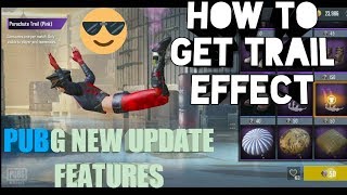 How To Get Trail Effect In Pubg  || Pubg Season 7 Update New Hidden Features