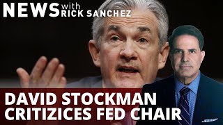 David Stockman: Fed Chair is “lying...incompetent boob.”