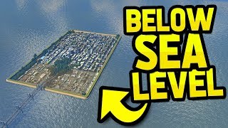 CITY BELOW SEA LEVEL in CITIES SKYLINES