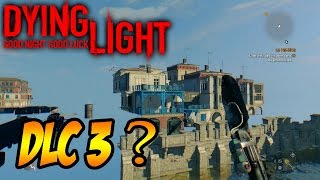 DYING LIGHT : LE DLC N°3 OU ZONE DE TEST ?