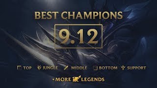 Best Champions in Patch 9.12