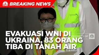Update Evakuasi WNI Dari Ukraina, 83 Orang Tiba di Tanah Air