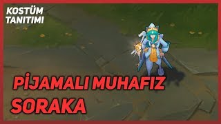 Pijamalı Muhafız Soraka (Kostüm Tanıtımı) League of Legends