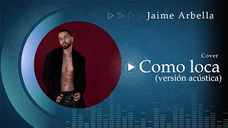 “Como loca “ versión acústica (rehearsals) Jaime Arbella feat Jessyca Sarango