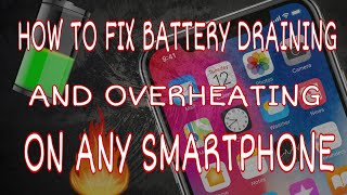 How to fix battery drain and overheating on smartphone