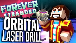 Minecraft - ORBITAL LASER DRILL - Forever Stranded #79 - I62 Announcement