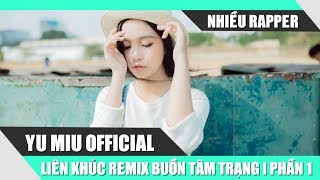 LK Nhạc Remix 2017 | Nhạc Hot Việt Tháng 7 2017 | Remix Buồn Tâm Trạng 2017 | Việt Mix 2017 | Phần 1