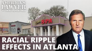 Atlanta Spa Killings: Racial Ripple Effects