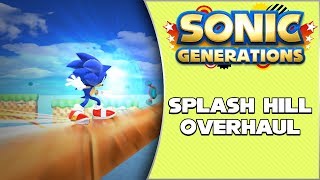 Splash Hill Overhaul - Sonic Generations
