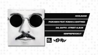 Paskaman - "Hooligans" (feat. Roman & Martinez)