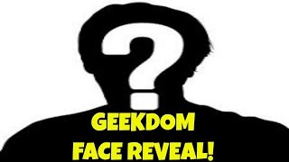 Geekdom101 FACE REVEAL