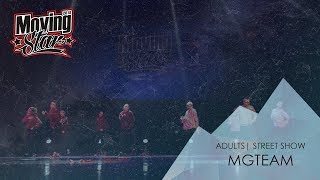 MGTeam | ADULTS | STREET SHOW | MOVING STAR 2018