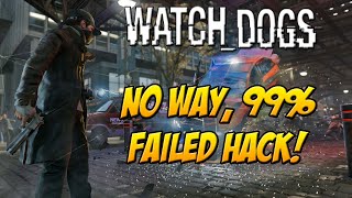 No Way, 99%! Failed Hack! WATCH DOGS Live Online Hacking!