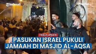 Pasukan Israel Hadang dan Pukuli Jamaah Palestina yang Berusaha Masuk ke Masjid Al-Aqsa
