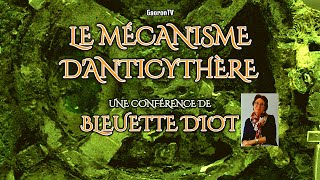 Bleuette Diot / Conférence / "Le Mécanisme d'Anticythère" / GaoronTV