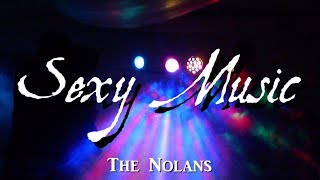 Sexy Music - The Nolans