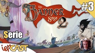 THE BANNER SAGA 2 - Español - #3 El viaje a Ormsdalr, parte 2