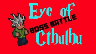 Terraria - Eye of Cthulhu Boss Battle