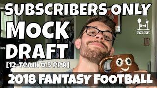 12-Team 0.5 PPR Live Mock Draft with Subscribers! (+ Aaron Jones Suspension) | 2018 Fantasy Football