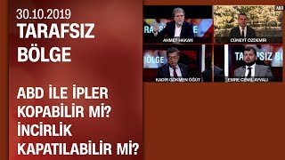 ABD ile ipler kopabilir mi? İncirlik kapatılabilir mi? - Tarafsız Bölge 30.10.2019 Çarşamba