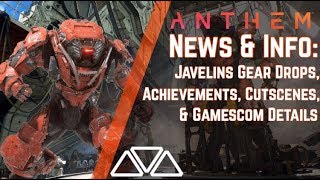 Anthem News & Info: Javelin Gear Drops, Achievements, Cutscenes, & Gamescom Details