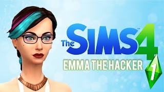 The Sims 4: Ep 1 "Emma the Hacker"