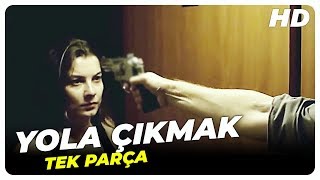 Yola Çıkmak | Türk Filmi Tek Parça (HD)