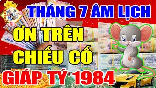 Tháng 7 ÂL Tuổi Giáp Tý 1984 Được Thần Tài Mách Bảo, Đánh Đâu Thắng Đấy, 100 Tỷ Cầm Tay, Giàu To