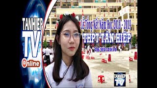 ✅|THPT TÂN HIỆP| Lễ Tổng Kết Năm Học 2018 - 2019