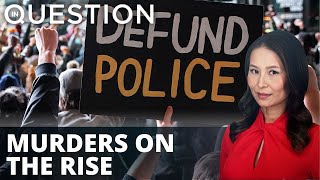 Defund the Police movement blamed for crime spikes