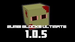 Zumbi Blocks Ultimate 1.0.5 Beta - Showcase + Download