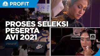 Intip Keseruan Proses Seleksi Peserta AVI 2021