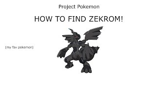ROBLOX I Project Pokemon Tutorial How to Find Zekrom