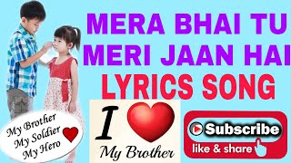 MERA BHAI TU MERI JAAN HAI (LYRICS SONG) | SOHAIL & ZEESHAN | SINGER-NAVED | MUSIC-ALI-FAISHAL