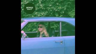 MINKS // "Margot" (OFFICIAL SINGLE)