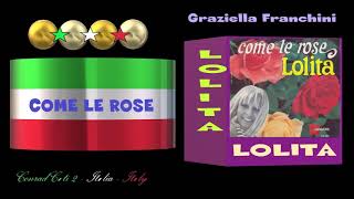 Come Le Rose {1968} - Lolita  [Graziella Franchini]