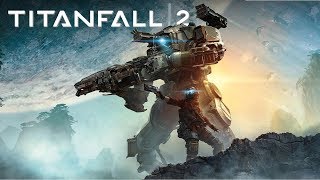 Прохождение Titanfall 2 - КРОВЬ И РЖАВЧИНА #03