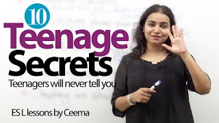 10 Teenage Secrets teenagers will never tell you. - Free Spoken English Lesson