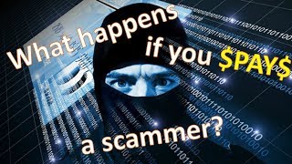 What happens if you pay a scammer?