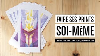 Comment faire des prints ? - Tuto Conseils