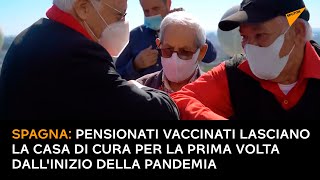 Spagna: pensionati vaccinati lasciano la casa di cura per la prima volta dall'inizio della pandemia
