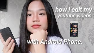 How i edit my youtube videos using ANDROID PHONE! (basic editing LANG!!)