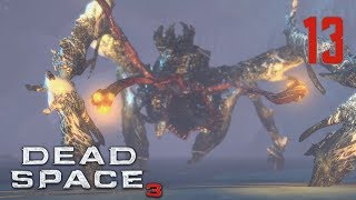 Dead Space 3 - Chapter 13: Reach for the Sky / Коснуться небес [Hard Difficulty]