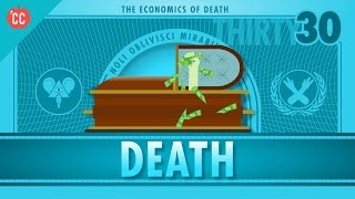 The Economics of Death: Crash Course Econ #30