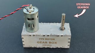 Making High Torque Gearbox Using 775 Motor