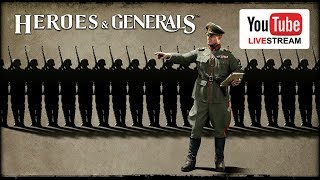 Livestream - Heroes and Generals #1