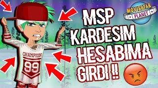 MSP KARDEŞİM HESABIMA GİRDİ !!! (KAVGA ETTİK) ??