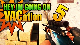 CS:GO Hey I'm going on VACation la la la #5 by biBa